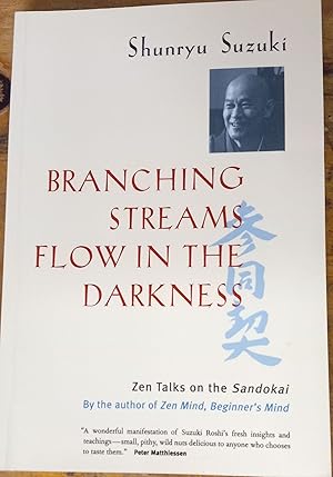 Branching Streams Flow in the Darkness; Zen Talks on the Sandokai