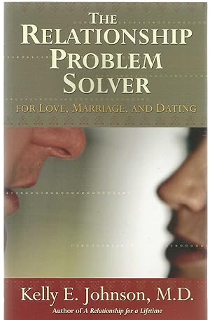 The Relationship Problem Solver - for love, marriage and dating