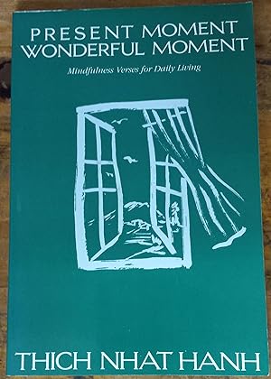Present Moment, Wonderful Moment; Mindfulness Verses for Daily Living