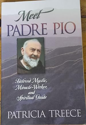 Meet Padre Pio; Beloved Mystic, Miracle-Worker, and Spiritual Guide