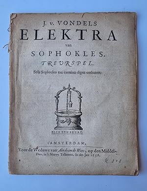 Classic literature 1658 I Elektra van Sophokles. Treurspel. Sola Sophocles tua carmina digna coth...