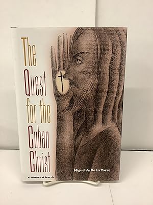 The Quest for the Cuban Christ, A Historical Search; The History of African-American Religions
