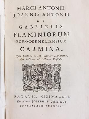 Marci Antonii, Joannis Antonii et Gabrielis Flaminiorum Forocorneliensium Carmina.