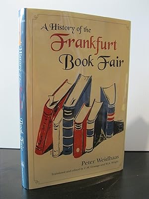 A HISTORY OF THE FRANKFURT BOOK FAIR **FIRST EDITION**