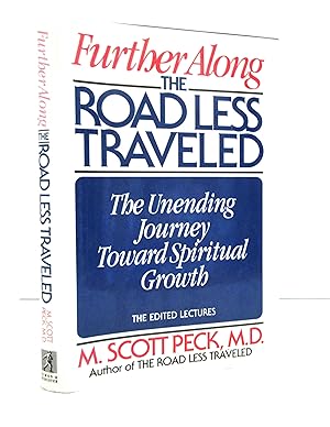 Further Along the Road Less Traveled: The Unending Journey Toward Spiritual Growth