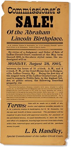 Auction Broadside: Commissioner's Sale! Of the Abraham Lincoln Birthplace.By virtue of a Judgment...