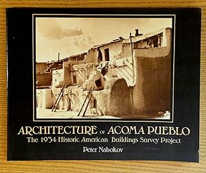 Architecture of Acoma Pueblo the 1934 Historic American Buildings Survey Project