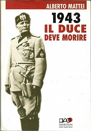 1943, Il Duce deve morire