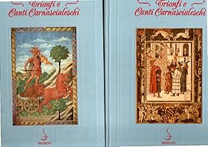 Trionfi e Canti Carnascialeschi Toscani del Rinascimento (2 volumi)