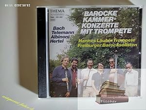 Barocke Kammer Konzerte mit Trompete Hannes Läubin Trompete Freiburger Barock solisten