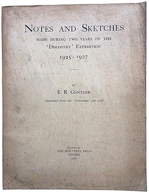 Notes and Sketches made during two years on the Discovery Expedition 1925 -1927 . . . Reprinted f...