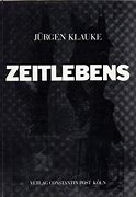 Jürgen Klauke : Zeitlebens - mit einer signierten Fotografie von Klauke (German)