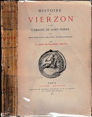 Histoire de Vierzon et de l'Abbaye de Saint-Pierre, avec pièces justificatives, plans, sceaux,, m...