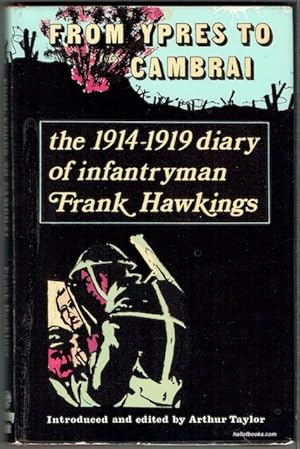 From Ypres To Cambrai: The Diary Of An Infantryman 1914-1919