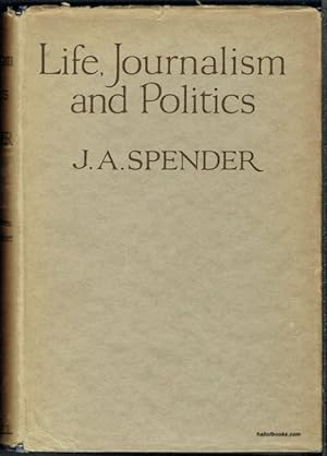 Life, Journalism And Politics: Volume I