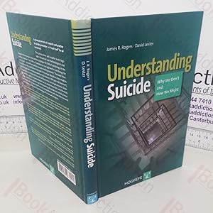 Understanding Suicide: Why We Don't And How We Might