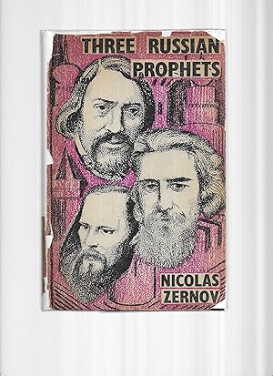 THREE RUSSIAN PROPHETS: Khomiakov ~ Dostoevsky ~ Soloviev