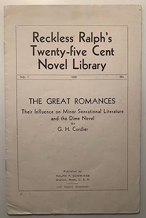 Reckless Ralph's Twenty-five Cent Novel Library NO. 1, 1935 The Great Romances Their Influence on...