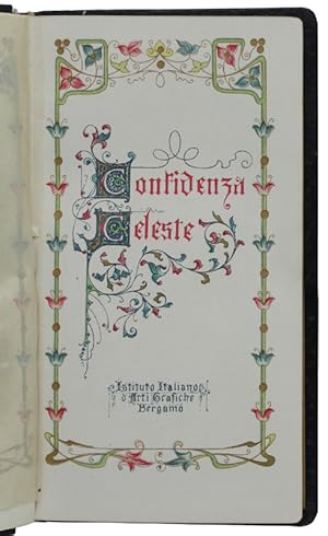 CONFIDENZA CELESTE. [raffinato, splendido volume devozionale],: