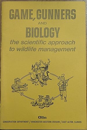 Game, Gunners and Biology: The Scientific Approach to Wildlife Management