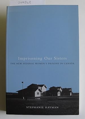 Imprisoning Our Sisters | The New Federal Women's Prisons in Canada