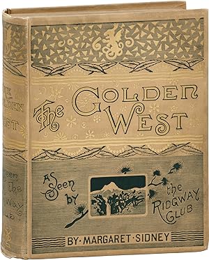 The Golden West As Seen By the Ridgway Club (First Edition)