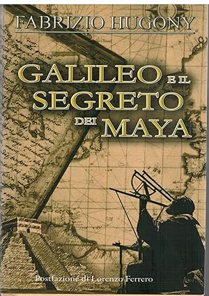 Galileo e il segreto dei Maya