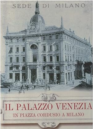 Il Palazzo Venezia in Piazza Cordusio a Milano