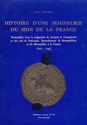 Histoire d'une seigneurie du midi de la France - Tome II - (1213-1349)
