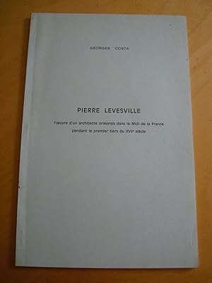 Pierre Levesville l'oeuvre d'un architecte orléanais dans le Midi de la France pendant le premier...