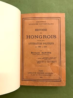 Histoire des Hongrois et de leur littérature politique de 1790 à 1815.