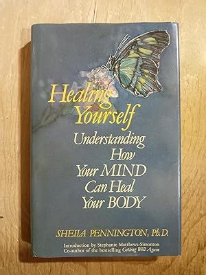 Healing Yourself: Understanding How Your Mind Can Heal Your Body