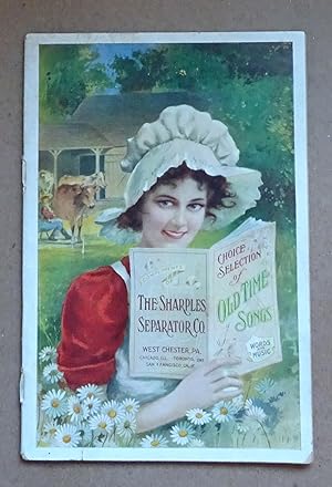Choice Selection of Old Time Songs, c1900, Sharples Separator Co