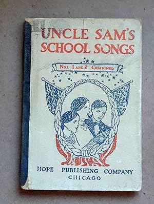 Uncle Sam's School Songs Nos 1 and 2 Combined, 1910