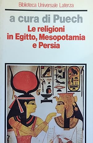 LE RELIGIONI IN EGITTO, MESOPOTAMIA E PERSIA