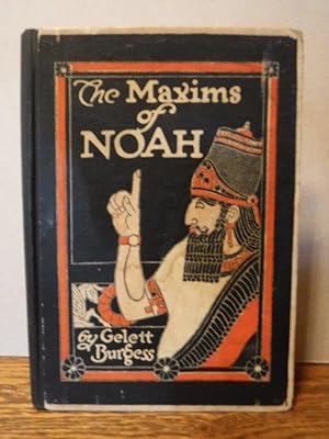 The Maxims Of Noah; Derived From His Experience With Women Both Before And After The Flood As Giv...