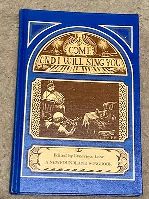 Come And I Will Sing You: A Newfoundland Songbook