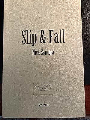 Slip & Fall, *SIGNED** by Author, Advance Reading Copy, Uncorrected Proof, First Edition, New