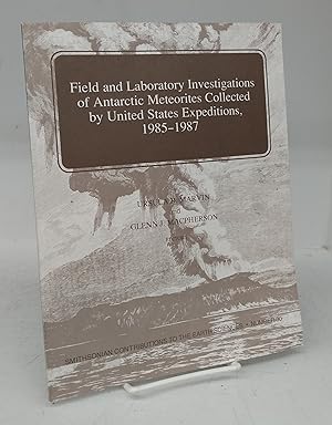 Field and Laboratory Investigations of Antarctic Meteorites Collected by United States Expedition...