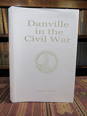 Danville in the Civil War (SIGNED LIMITED EDITION)