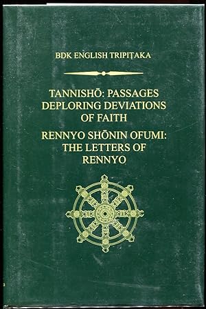 Tannisho: Passages Deploring Deviations of Faith and Rennyo Shonin Ofumi: the Letters of Rennyo
