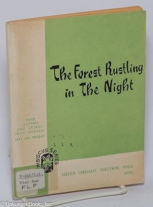 The forest rustling in the night. Tales, legends and stories from Vietnam, past and present