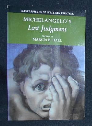 Michelangelo's Last Judgment; Edited by Marcia B. Hall