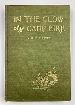 In the Glow of the Camp Fire Stories of the Woods
