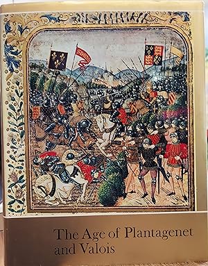 The Age of Plantagenet and Valois: The Struggle for Supremacy, 1328-1498