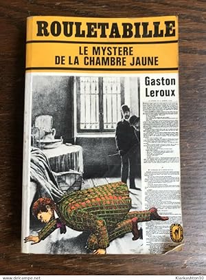 Gaston Leroux - Le Mystere De La Chambre Jaune / Le Livre De Poche