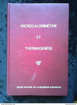 Les développements récents de la microcalorimétrie et de la thermogenèse Marseille 29 Juillet- 3 ...