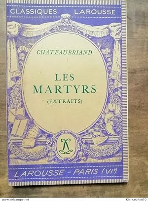 Chateaubriand - Les Martyrs (extraits) / Classiques Larousse