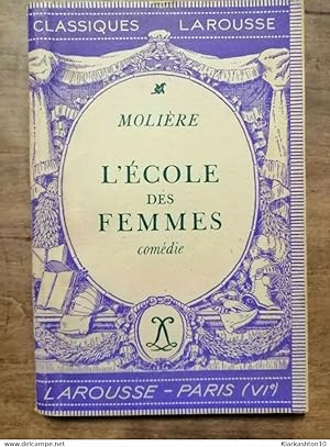 Molière - L'École des Femmes (Comédie) / Classiques Larousse