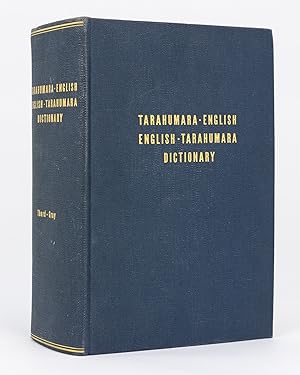 Tarahumara-English English-Tarahumara Dictionary and an Introduction to Tarahumara Grammar